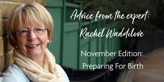 Rachel Waddilove's Advice: Preparing For The Birth Of Your Baby