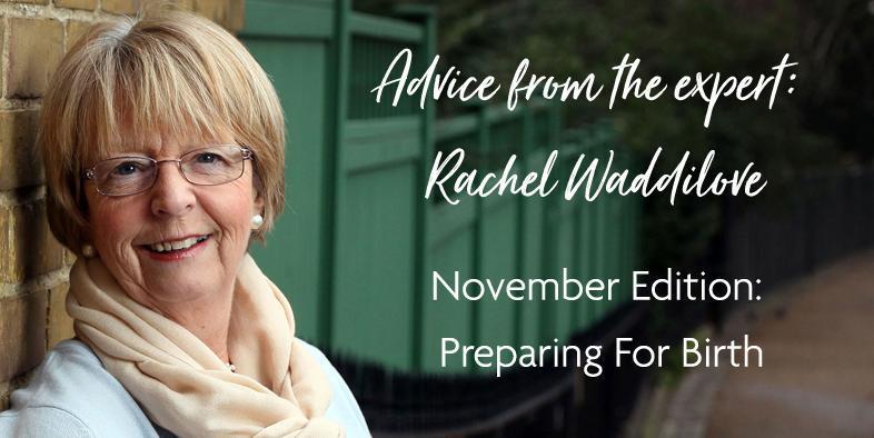 Rachel Waddilove's Advice: Preparing For The Birth Of Your Baby
