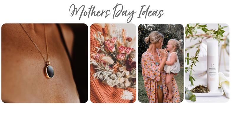 Mothers Day Ideas